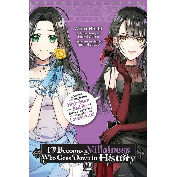 I'll Become a Villainess Who Goes D I'll Become a Villainess Who Goes Down in History, Vol. 2: Volume 2, Book 2, (Paperback)