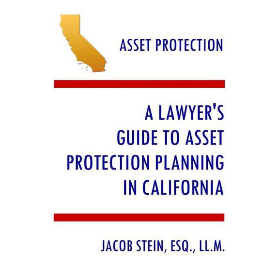 A Lawyer's Guide to Asset Protection Planning in California, (Paperback)