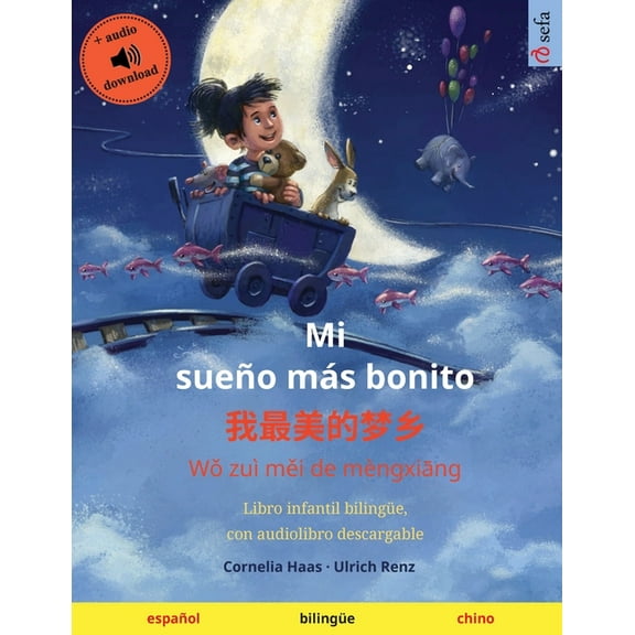 Sefa Libros Ilustrados En DOS Idiomas Mi sueÃ±o mÃ¡s bonito - 我最美的梦乡 (espaÃ±ol - chino): Libro , (Paperback)