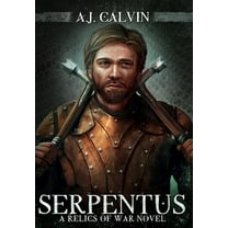 Serpentus: A Relics of War Novel, (Hardcover)