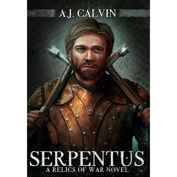 Serpentus: A Relics of War Novel, (Hardcover)