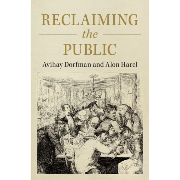 Reclaiming the Public, (Hardcover)