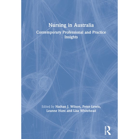 Nursing in Australia: Contemporary Professional and Practice Insights, (Hardcover)