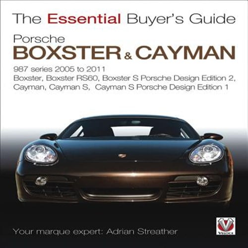 Pre-Owned The Essential Buyer's Guide: Porsche 987 Boxster & Cayman : 1st Generation: Model Years 2005 to 2009 Boxster, Boxster S, Boxster Spyder, Cayman & Cayman S (Paperback)