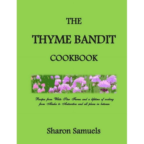 The Thyme Bandit Cookbook (Paperback)