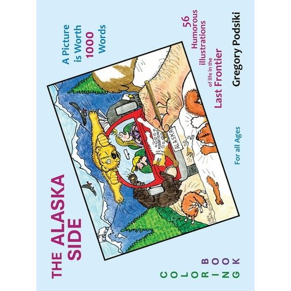 The Alaska Side: A Picture is Worth 1000 Words, (Paperback)