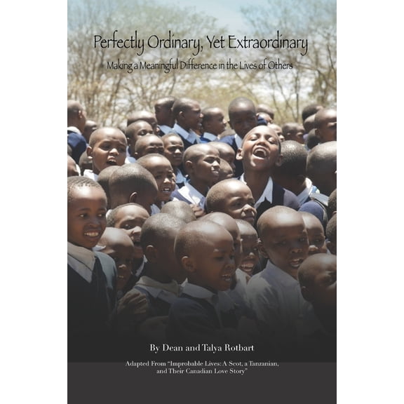 Perfectly Ordinary, Yet Extraordinary: Making a Meaningful Difference in the Lives of Others (Paperback)