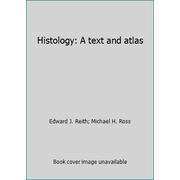 Histology: A text and atlas [Hardcover - Used]