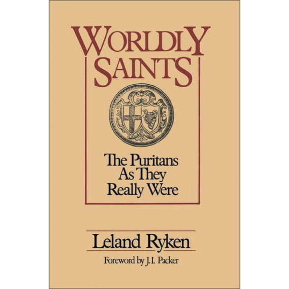 A Worldly Saints: The Puritans as They Really Were, (Paperback)
