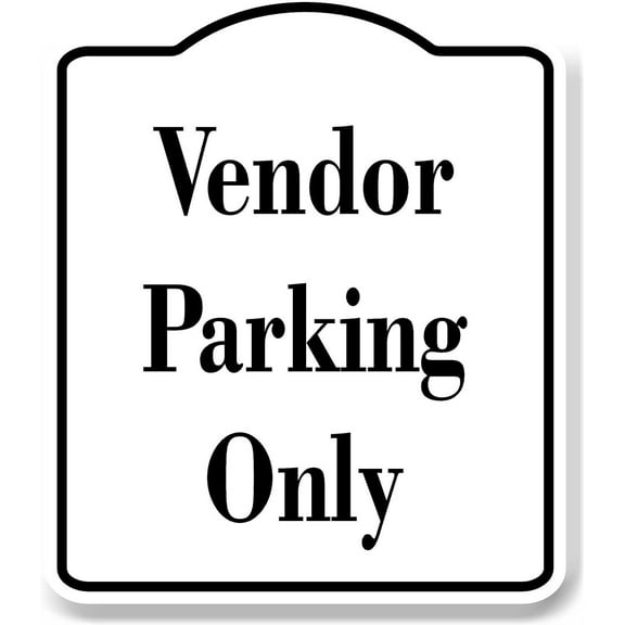 Vendor Parking Only WB Aluminum Composite Sign 8.5''x10''