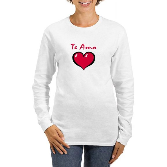 CafePress - Te Amo Women's Long Sleeve T Shirt - Women's Long Sleeve Graphic Casual T-Shirt
