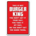 thumbnail image 1 of SignMission Z-This Is Not Burger King 8 x 12 Po. This Is Not Burger King Sign, 1 of 10
