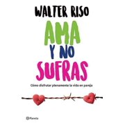 WALTER RISO AMA Y No Sufras (Paperback)