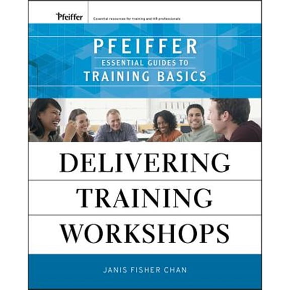Pre-Owned Delivering Training Workshops: Pfeiffer Essential Guides to Training Basics Paperback