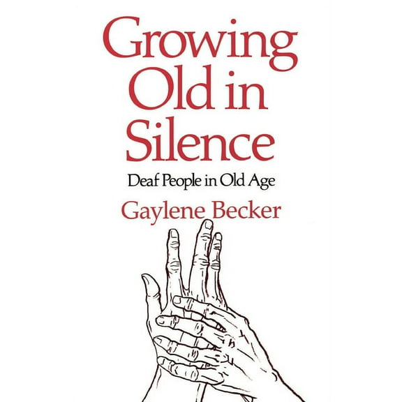 Growing Old in Silence, (Paperback)