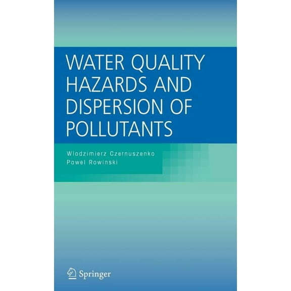 Water Quality Hazards and Dispersion of Pollutants, (Hardcover)