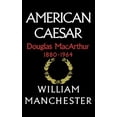 thumbnail image 1 of Pre-Owned American Caesar: Douglas MacArthur 1880 - 1964, 9780316544986, 0316544981, Hardcover, First Edition edition, 1 of 1