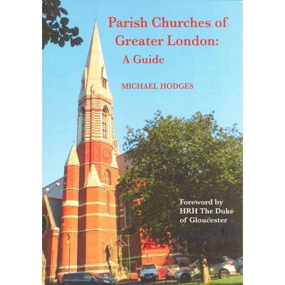 Parish Churches of Greater London: A Guide, (Paperback)