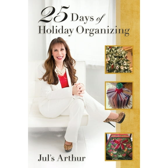 25 Days of Holiday Organizing, (Paperback)