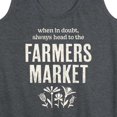 thumbnail image 3 of Instant Message - When in Doubt, Always Head to the Farmer's Market - Women's Racerback Tank Top, 3 of 6