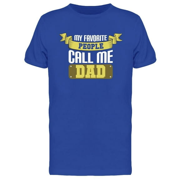 Call Me Dad Design T-Shirt Men -Image by Shutterstock, Male Small