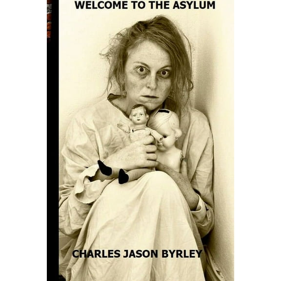 Welcome to the Asylum (Paperback)