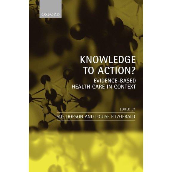 Knowledge to Action?: Evidence-Based Health Care in Context, (Paperback)