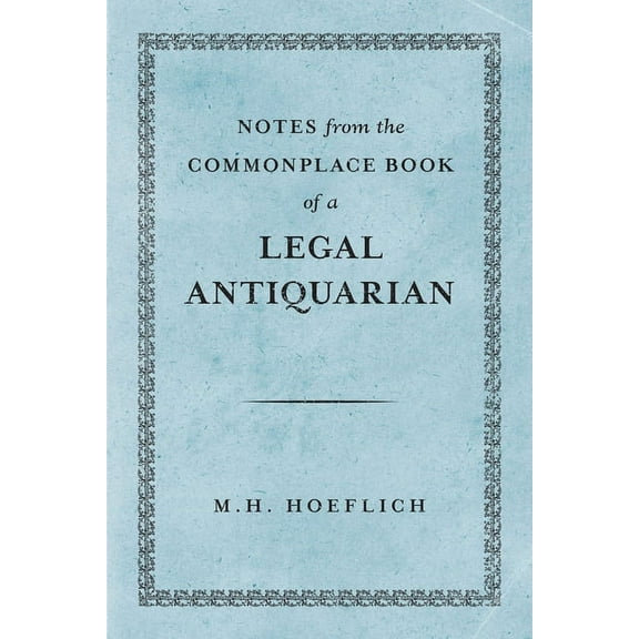 Notes from the Commonplace Book of a Legal Antiquarian (Paperback)