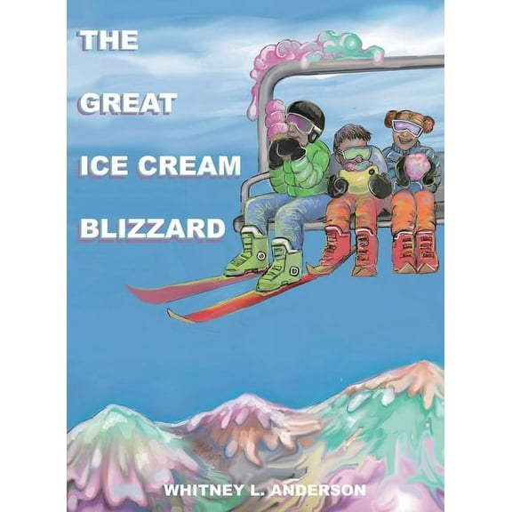 The Great Ice Cream Blizzard, (Hardcover)