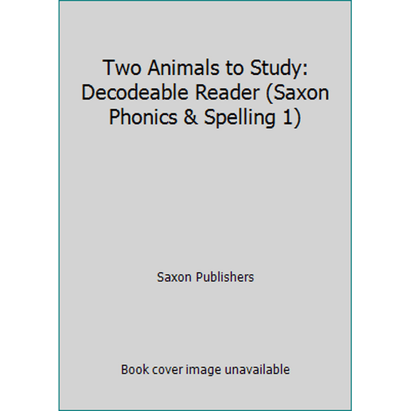 Pre-Owned Two Animals to Study: Decodeable Reader (Saxon Phonics & Spelling 1) (Paperback) 1591410010 9781591410010