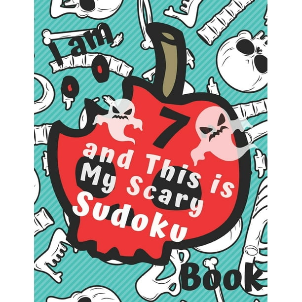 I Am 7 And This Is My Scary Sudoku Book Easy Sudoku Book My Scary 