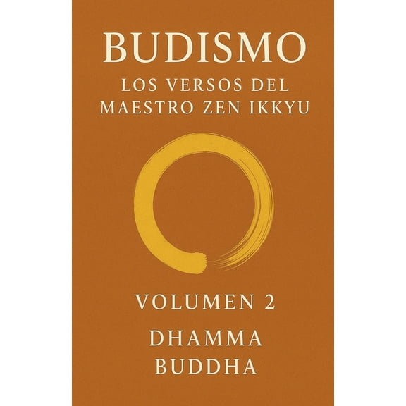 Budismo Budismo: Los Versos del Maestro Zen Ikkyu, Vol 2, Book 2, (Paperback)
