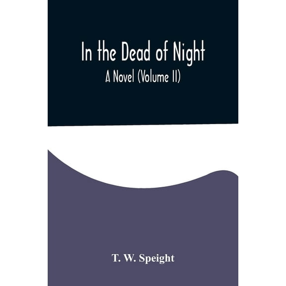 In the Dead of Night. A Novel (Volume II), (Paperback)