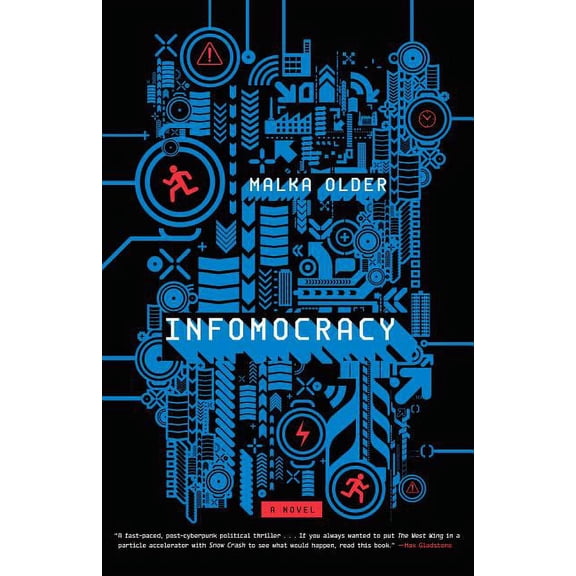 Centenal Cycle Infomocracy: Book One of the Centenal Cycle, Book 1, (Paperback)