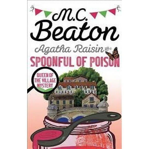 Agatha Raisin and a Spoonful of Poison