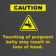 thumbnail image 2 of CafePress - Don't Touch My Pregnant Belly - Maternity Dark T-Shirt, 2 of 3