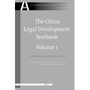 Chinese Academy of Social Sciences Yearb The China Legal Development Yearbook, Volume 1: On the Development of Rule of Law in China, Book 1, (Hardcover)