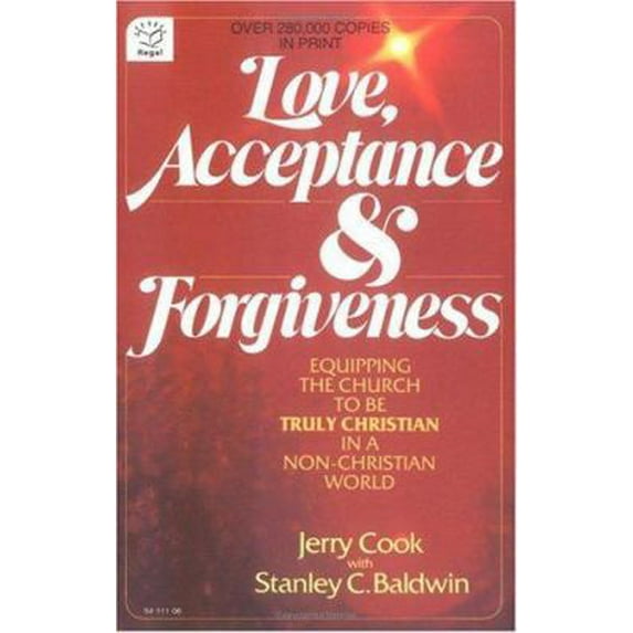 Pre-Owned Love, Acceptance and Forgiveness: Equipping the Church to Be Truly Christian in a Non-Christian World (Paperback) 0830706542 9780830706549