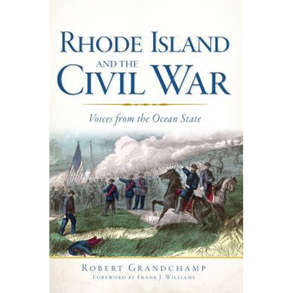 Pre-Owned Rhode Island and the Civil War: Voices from the Ocean State (Paperback) 1609497619 9781609497613