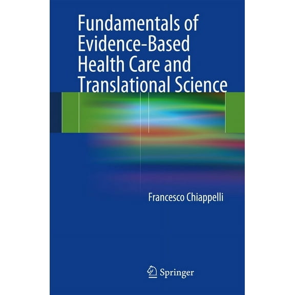 Fundamentals of Evidence-Based Health Care and Translational Science, (Hardcover)