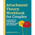 thumbnail image 2 of Attachment Theory Workbook for Couples: Exercises to Strengthen and Grow Your Relationship, (Paperback), 2 of 2