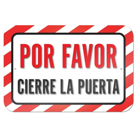 Puerta Cerrada Sign Por Favor Cierre La Puerta Please Close The Door Or Gate Spanish 9
