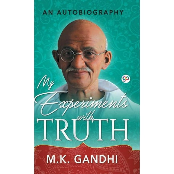 Deluxe Hardbound Edition My Experiments with Truth, (Hardcover)