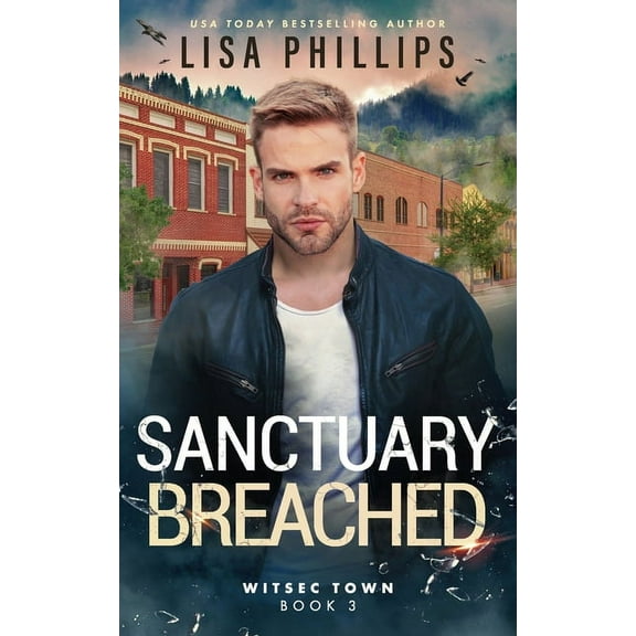 Witsec Town Sanctuary Breached, Book 3, (Paperback)
