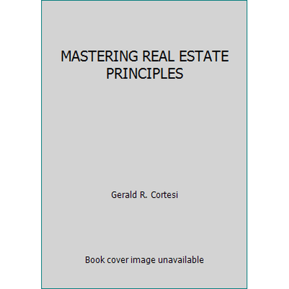 Pre-Owned MASTERING REAL ESTATE PRINCIPLES (Paperback) 1475434030 9781475434033