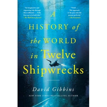 A History of the World in Twelve Shipwrecks, (Paperback)