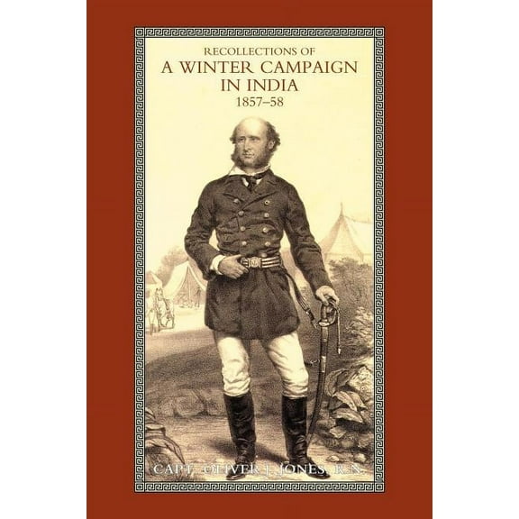 Recollections of a Winter Campaign in India 1857-58 (Paperback)