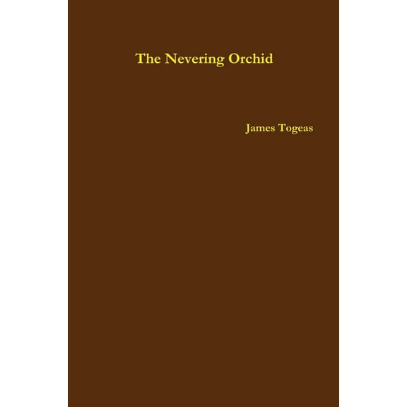 The Nevering Orchid, (Paperback)