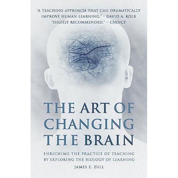 Pre-Owned The Art of Changing the Brain: Enriching the Practice of Teaching by Exploring the Biology of Learning (Paperback) 1579220541 9781579220549