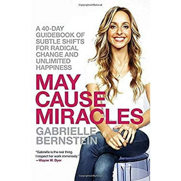 Pre-Owned May Cause Miracles : A 40-Day Guidebook of Subtle Shifts for Radical Change and Unlimited Happiness 9780307986931